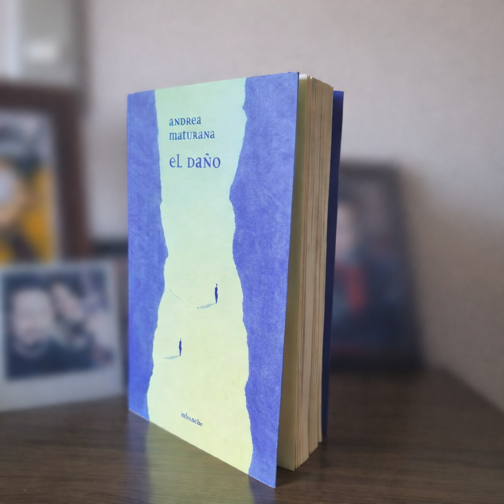 Andrea Maturana y «El daño»: Un mapa sobre la fragilidad y la memoria